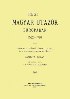 Rgi magyar utazk Eurpban. 1532-1770