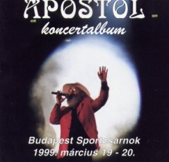 Apostol Koncertalbum-Budapest Sportcsarnok - 2 CD