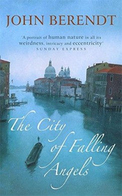 John Berendt - The City of Falling Angels