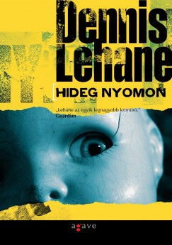 Dennis Lehane - Hideg nyomon