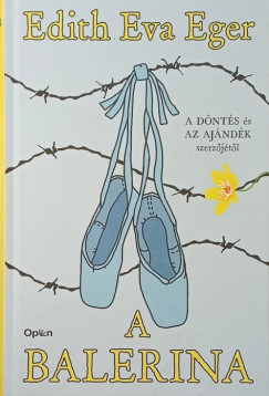Edith Eva Eger - A balerina