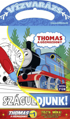 Thomas, a gzmozdony - Szguldjunk!