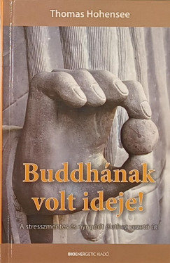 Buddh�nak volt ideje!