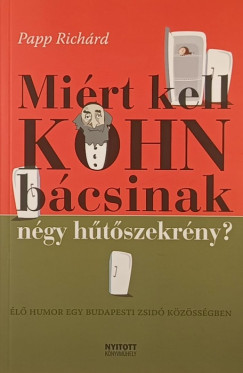 Papp Rich�rd - Mi�rt kell kohn b�csinak n�gy h�t�szekr�ny?