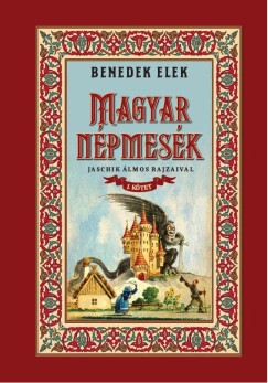 Benedek Elek - Magyar npmesk I. ktet