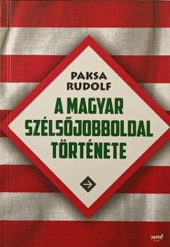 A magyar sz�ls�jobboldal t�rt�nete