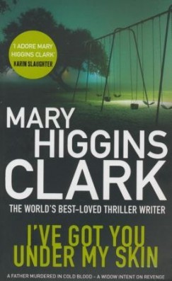 Mary Higgins Clark - I've Got You Under My Skin