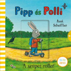 Pipp �s Polli - A szuper roller - tilitoli