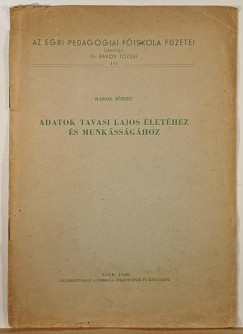 Adatok Tavasi Lajos lethez s munkssghoz