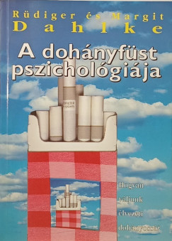 Margit Dahlke - Rüdiger Dahlke - A dohányfüst pszichológiája