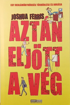 Joshua Ferris - Azt�n elj�tt a v�g