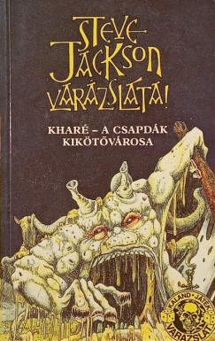 Steve Jackson - Kharé - A csapdák kikötővárosa