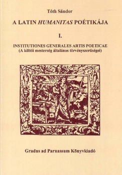 A latin humanitas potikja 1. Institutiones generales artis poeticae