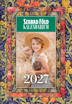 Szabad F�ld Kalend�rium 2027 + aj�nd�k falinapt�rral