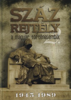 Gbor Jlia   (Szerk.) - Halmos Ferenc   (Szerk.) - Szz rejtly a magyar trtnelembl