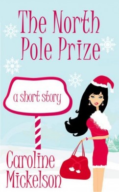 Caroline Mickelson - The North Pole Prize