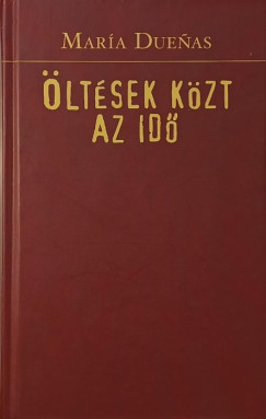 María Duenas - Öltések közt az idő