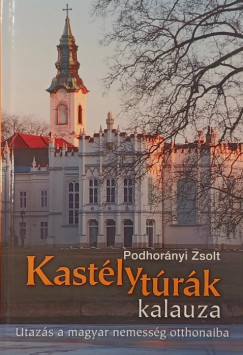 Podhornyi Zsolt - Kastlytrk kalauza
