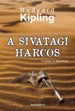 Kipling Rudyard - A sivatagi harcos