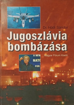 Hdi Sndor - Jugoszlvia bombzsa - dediklt