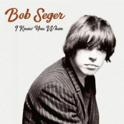 Bob Seger - I Knew You When - Deluxe CD