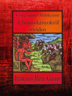 Francesco Maria Gauzzo - Compendium Maleficarum