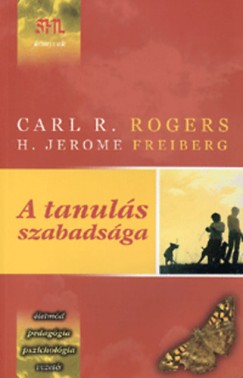 H. Jerome Freiberg - Carl R. Rogers - A tanulás szabadsága