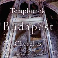 Csords Lajos   (Szerk.) - Templomok - Budapest - Churches