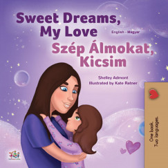 Shelley Admont - Kate Ratner - Sweet Dreams, My Love Szp lmokat, Kicsim