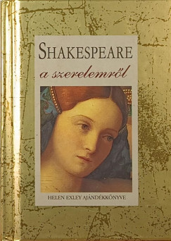 Shakespeare a szerelemr�l