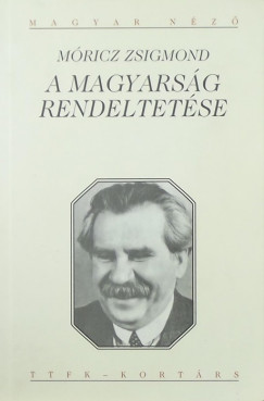 Mricz Zsigmond - A magyarsg rendeltetse
