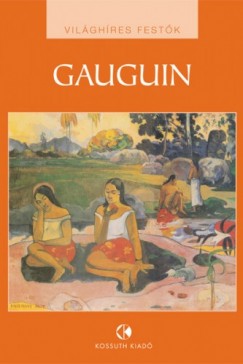   - Paul Gauguin