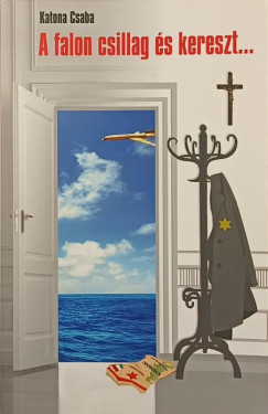 Katona Csaba - A falon csillag és kereszt