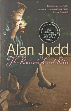 Alan Judd - The Kaiser's Last Kiss