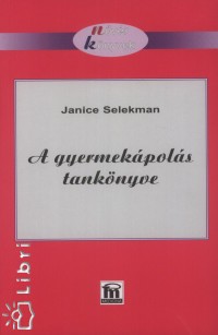 Janice Selekman - A gyermekpols tanknyve