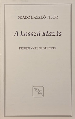 Szab Lszl Tibor - A hossz utazs