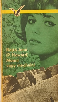 Menni vagy meghalni