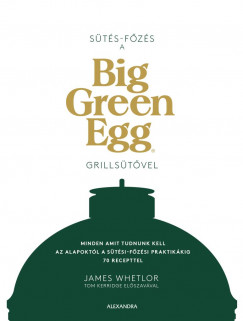 James Whetlor - Sts - fzs a Big Green Egg grillstvel