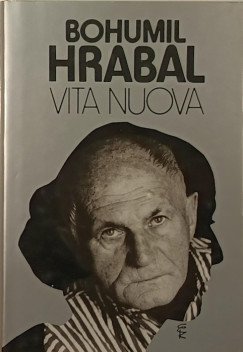 Bohumil Hrabal - Vita Nuova