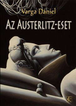 Varga Dniel - Az Austerlitz-eset
