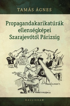Propagandakarikatrk ellensgkpei Szarajevtl Prizsig