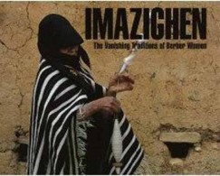 Imazighen - The Vanishing Traditions of Berber Women