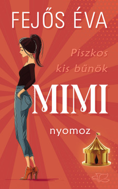 Piszkos kis b�n�k-sorozat 1. - Mimi nyomoz