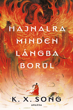 Hajnalra minden lngba borul