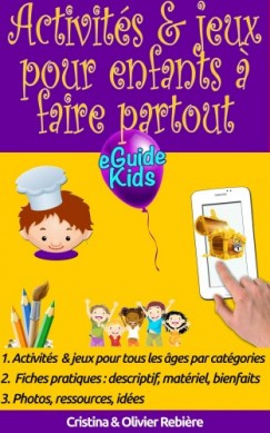 Activit�s & jeux pour enfants a faire partout