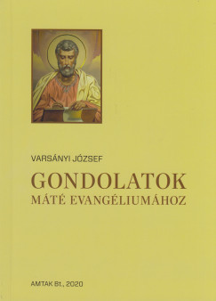 Varsnyi Jzsef - Gondolatok Mt evangliumhoz