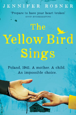 Jennifer Rosner - The Yellow Bird Sings