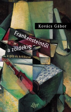 Kovcs Gbor - Frankensteintl a zldekig
