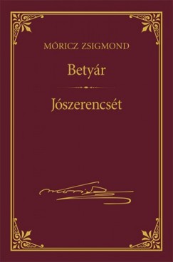 Mricz Zsigmond - Betyr; Jszerencst