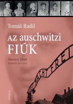 Konyv Az Auschwitzi Fiuk Tomas Radil